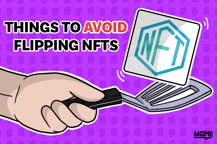 10 Things To Avoid When Flipping NFTs