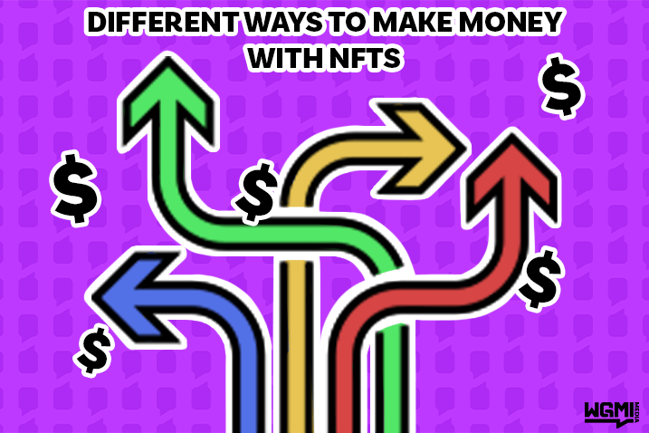 Different Ways to Make Money With NFTs