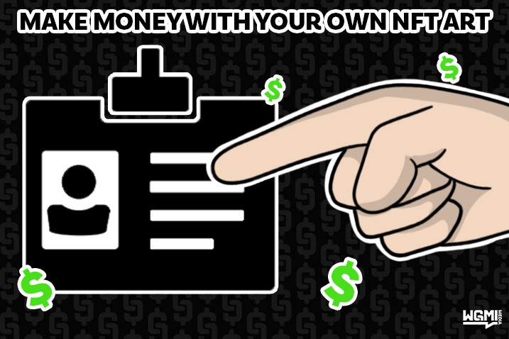 How to Make Money With Your Own NFT Art