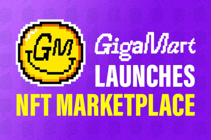 GigaMart Launches "NFT Marketplace For Degens"