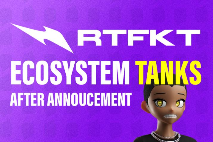 RTFKT Ecosystem Tanks After MNLTH 2 Announcement
