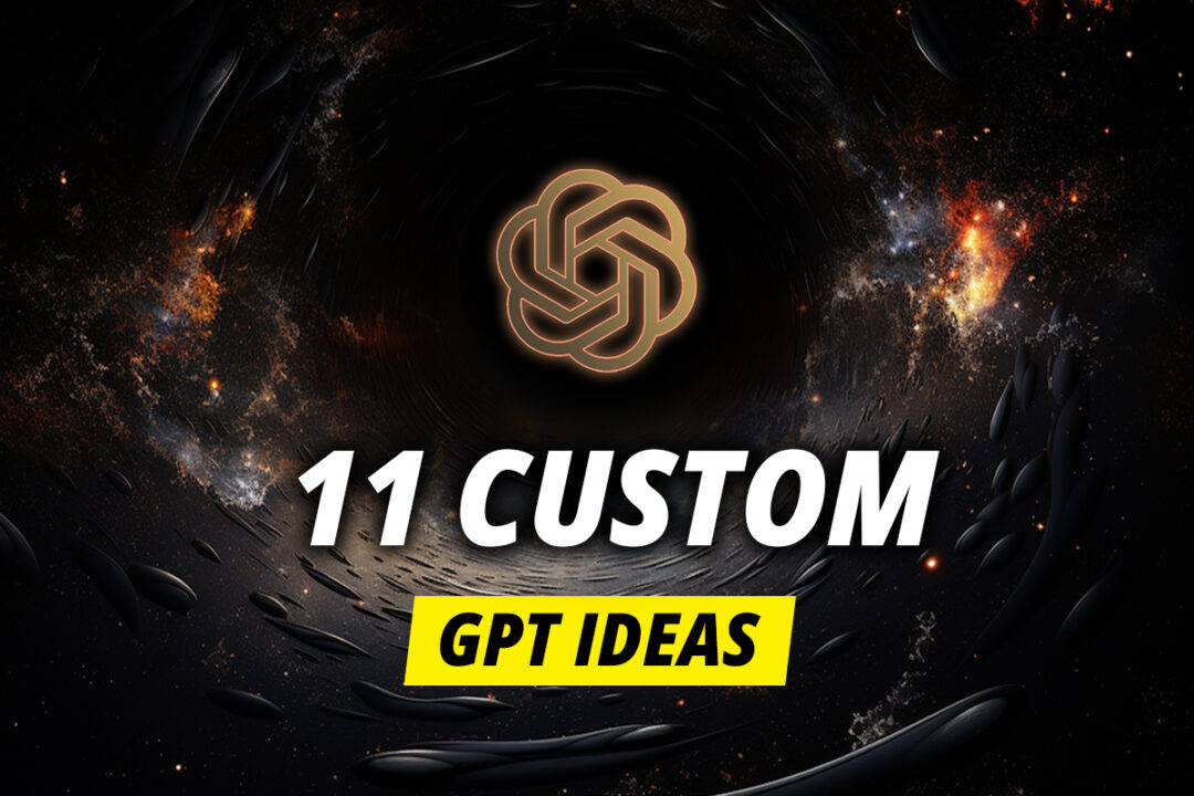 11 Custom GPT Ideas to Make Money on OpenAI's GPT Store